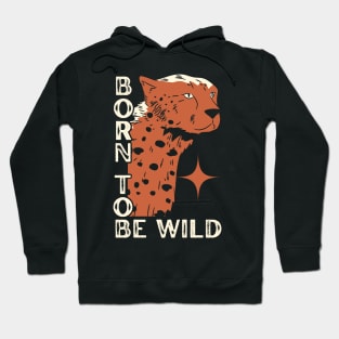 Born to be Wild Hoodie